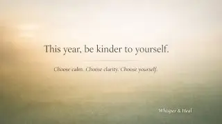 This Year, Be Kinder to Yourself !! #healingjourney @whisper-heal 