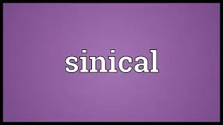 Sinical Meaning