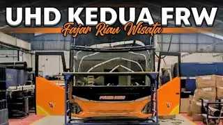 FINISHING UHD FAJAR RIAU 😃 SCANIA K410 FULL SPEK JETBUS 5 