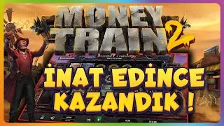 SLOT OYUNLARI | MONEY TRAIN 2 | İNAT EDİNCE KAZANDIK !