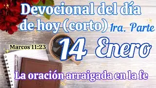 Devocional del d&iacute;a de hoy 14 Enero | Devocional | Devocionales para empezar el d&iacute;a con Dios