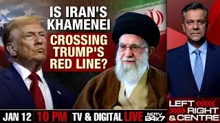 Iran Unrest News LIVE | Is Iran's Khamenei Crossing Trump's Red Line? | Left, Right And Centre