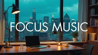 Deep Focus Instrumental | Music for Studying | Work and Productivity