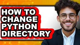 How to Change Python Directory (only Way)