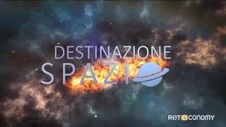 Destinazione Spazio in onda su Reteconomy