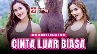 GOYANG STEP MOM | CINTA LUAR BIASA  - Hana Monina X Bajol Ndanu (Official Music Video)