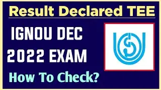 IGNOU Result declared December Exam 2022 | IGNOU DEC Exam Result Update 2022 : IGNOU TEE 2022