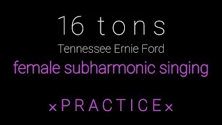 Female subharmonic singing &times; practice session
