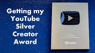 Getting my YouTube Silver Creator Award