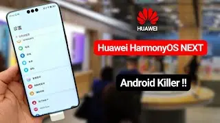 Huawei HarmonyOS NEXT Strikes Back: The Android Killer Has Arrived!