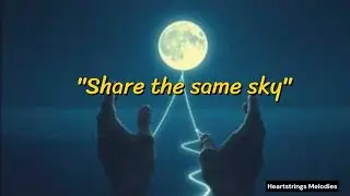 Share the same sky | #lovesong #lyricsvideo #nostalgia