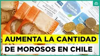 Aumenta la cantidad de personas morosas en Chile