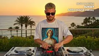 SUNSET - Afro House DeeJay [SUNSET MIX]