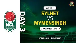 LIVE | 1st 4-Day Match | Day 3 | Sylhet VS Mymensingh | SICS, Sylhet | 27th NCL, 2025-2026