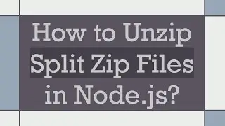 How to Unzip Split Zip Files in Node.js?