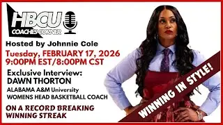 Exclusive Interview: Coach Dawn Thornton Talks Alabama A&M Women&rsquo;s Basketball | HBCU Coaches Corner