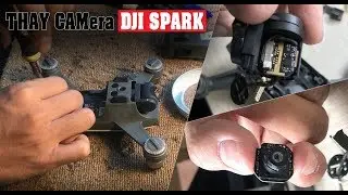 [DJI SPARK]THAY CAMera GIMBAL
