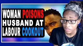 Woman Poisons Husband At Labour Day Cookout | Vid Chronicles Reaction