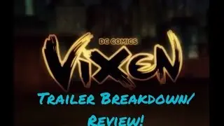 CW Vixen Trailer Review/Breakedown