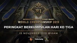 VOD Hari Ketiga Group Stage C MLBB World Championship 2019