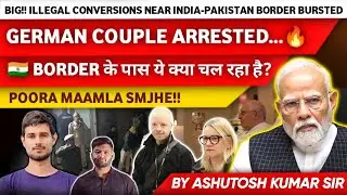 German Nationals Caught in Rajasthan | Is This a New Conversion Strategy? #geopolitics #conversion