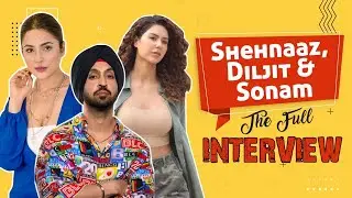 Shehnaaz Gill, Diljit Dosanjh & Sonam Bajwa's FULL INTERVIEW on life, family & bond | Tu Yaheen Hai