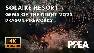 [4K] Solaire Resort Gems of the Night 2025 Pyromusical - Dragon Fireworks