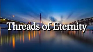 Threads of Eternity official lyrics song | Remake | The Hearts Cloud