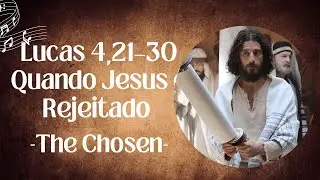 Lucas 4,21–30 | Quando Jesus é Rejeitado | The Chosen
