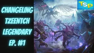 Legendary Changeling Immortal Campaign #1 (Tzeentch) -- Total War: Warhammer III
