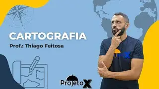 CARTOGRAFIA | Prof.: Thiago Feitosa | AO VIVO