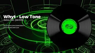 WHYT -  Low Tone • Zebra Rec [ZBR035]