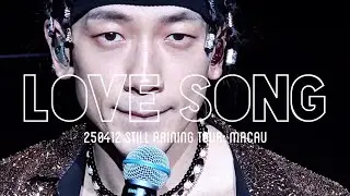 비(Rain/ 정지훈) - 널 붙잡을 노래 (Love Song)｜250412 Still Raining Tour: Macau