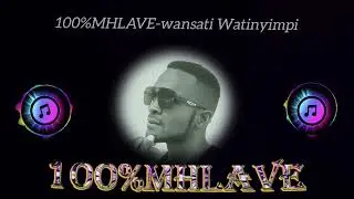 100%MHLAVE- Wansati watinyimpi #xitsonga