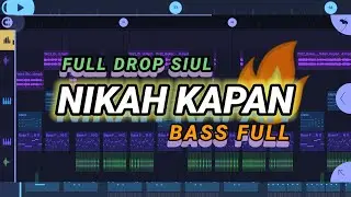 DJ FULL DROP SIUL 🔥 NIKAH KAPAN (Prengky Gantay Remix) BASS FULL VIRAL TIKTOK