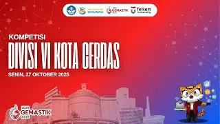 🔴 [ LIVE ] GEMASTIK XVIII 2025 - DIVISI VI KOTA CERDAS