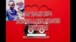 DJ RAJJ 254 Tanzania & Kenya Love Songs Mixtape💫