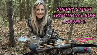 Traditional Bowhunting! Sherry's First Traditional Bow Harvest! / Traditional Bowhunting