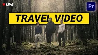 Editing a Cinematic TRAVEL VIDEO + Q&A (Live Session)