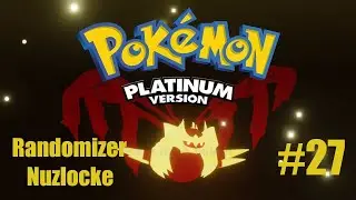 Pokemon Platinum Randomizer Nuzlocke - Эпизод 27