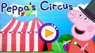 Peppa Pig Circus Gameplay