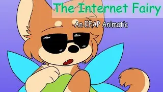 The Internet Fairy // EFAP Animatic Short
