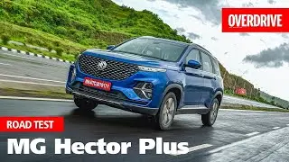 2020 MG Hector Plus | Road Test | OVERDRIVE