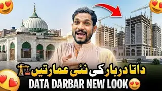 Data Darbar Pe New Buildings 🏗️ | Lahore Update