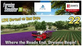 LIVE Harvest on New Hope / Where the Roads End, Dreams Begin! / Ep 22 / FS25