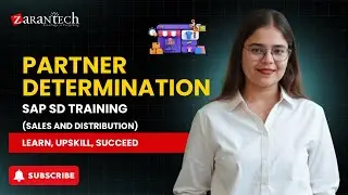 Partner Determination | SAP SD (Sales and Distribution) Training | ZaranTech DotCom