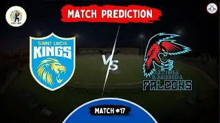 St. Lucia Kings Vs Antigua & Barbuda Falcons (Match #17) Match Prediction | CPL 2024