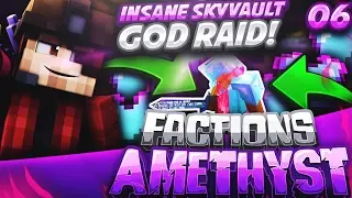 Minecraft Factions Amethyst Ep.6 - INSANE GODSET SKYVAULT RAID!