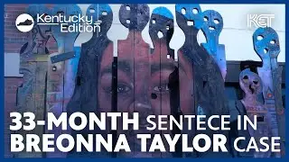 Reaction to the sentencing of Brett Hankison | Kentucky Edition | KET