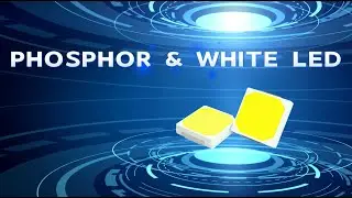 Relationship between white LED and Phosphor LED technology